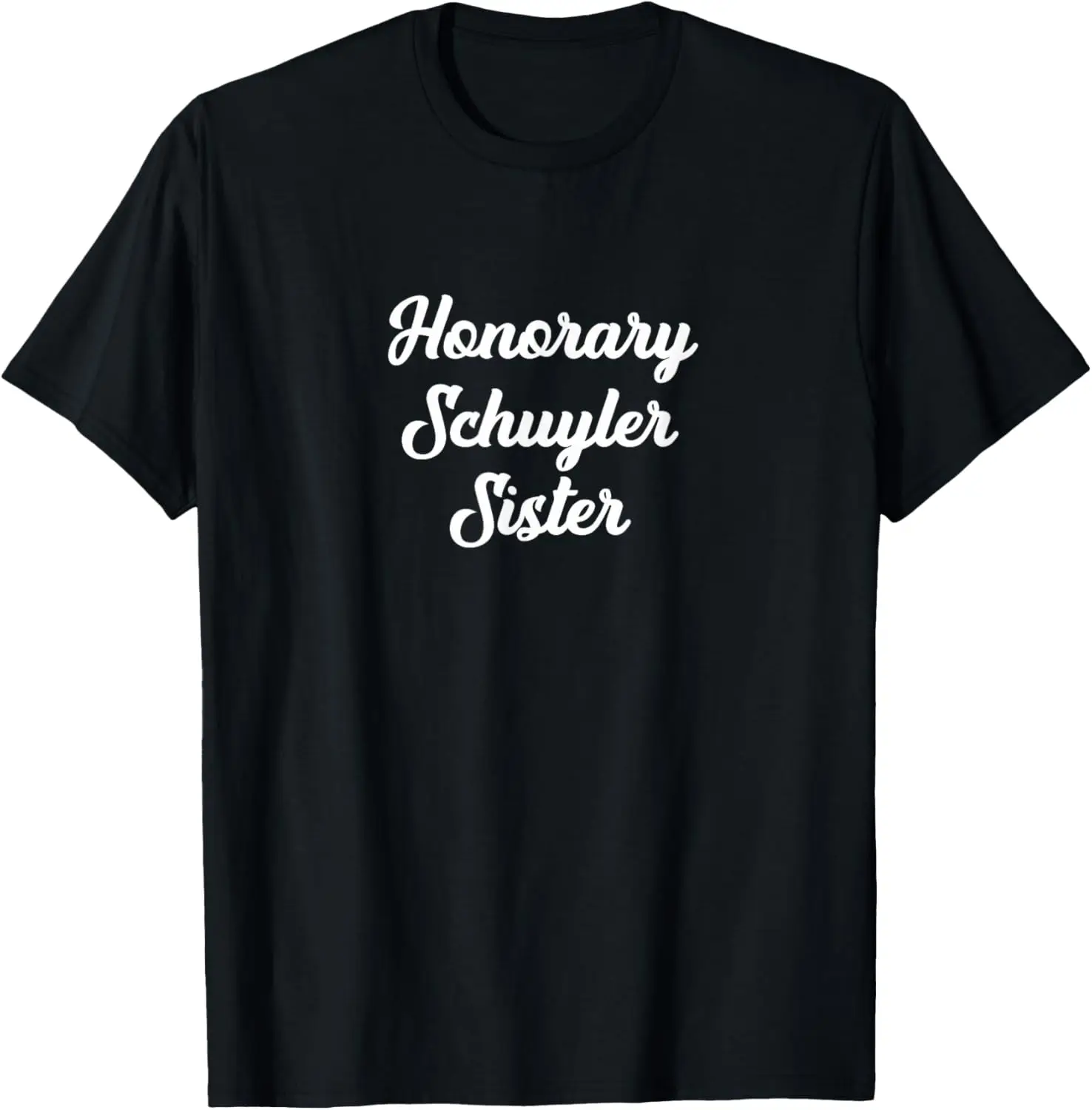 Honorary Schuyler Sister Script Graphic T Shirt T-Shirt