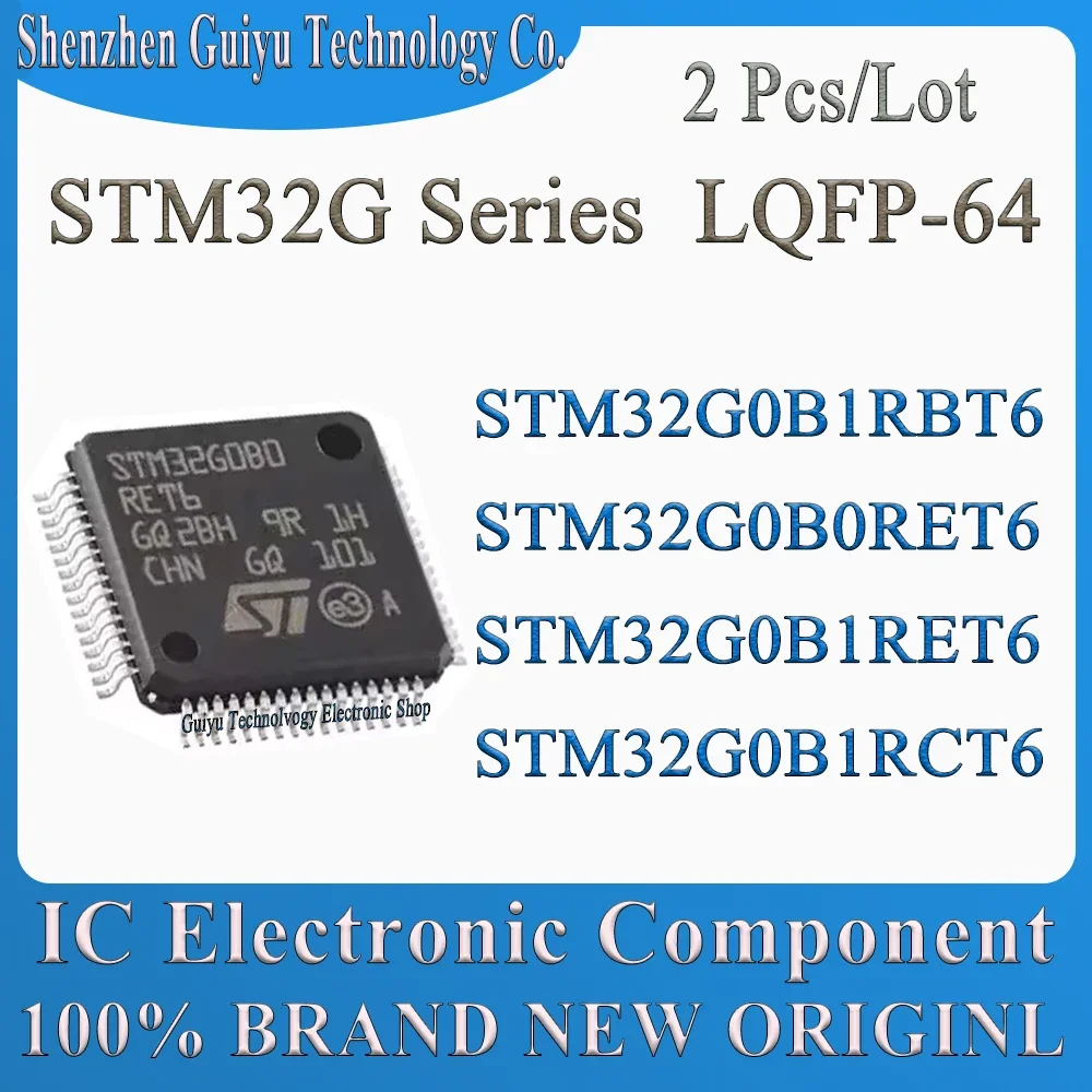 2 Pcs/Lot STM32G0B1RBT6 STM32G0B0RET6 STM32G0B1RET6 STM32G0B1RCT6 STM32G0B0 STM32G0B1 STM32G STM32 STM LQFP-64 IC MCU Chip