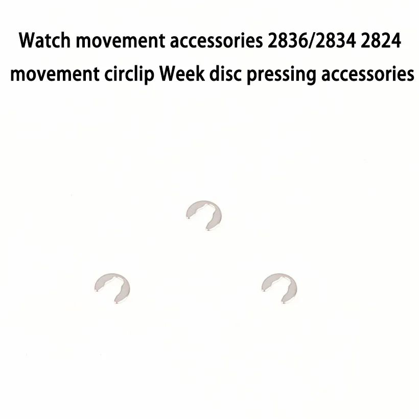 

Watch movement accessories 2836/2834 2824 movement circlip week disc press pin open piece