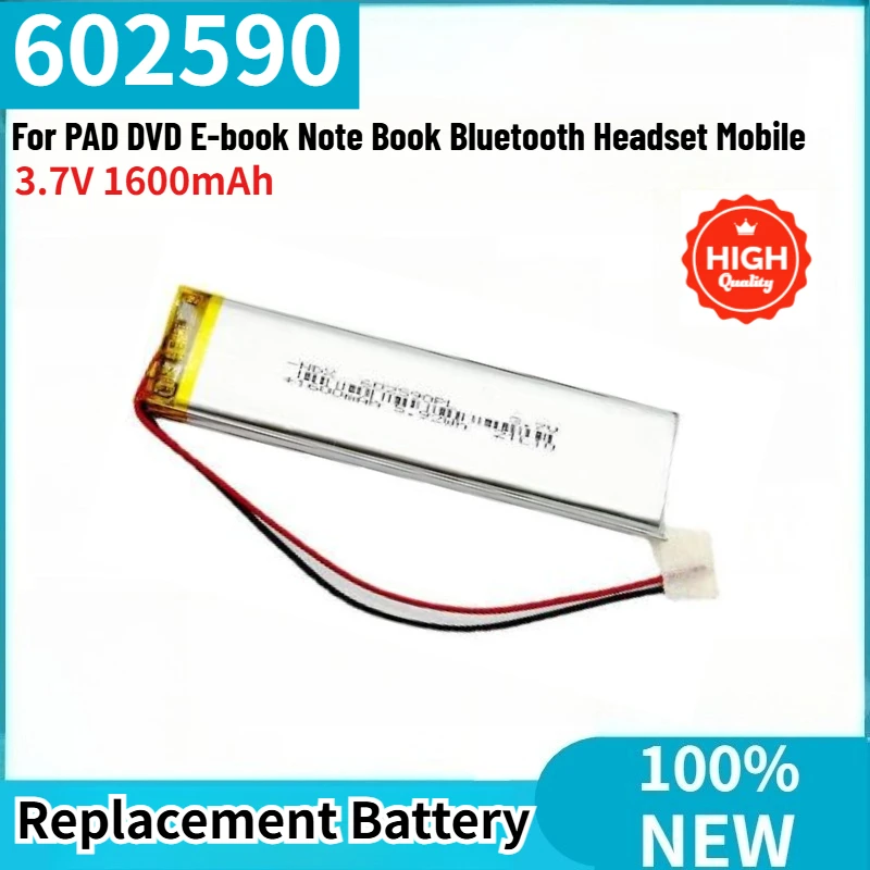

602590 High Quality Battery 3.7V 1600mAh For PAD DVD E-book Note Book Bluetooth Headset Mobile Brand New Replacement Battery