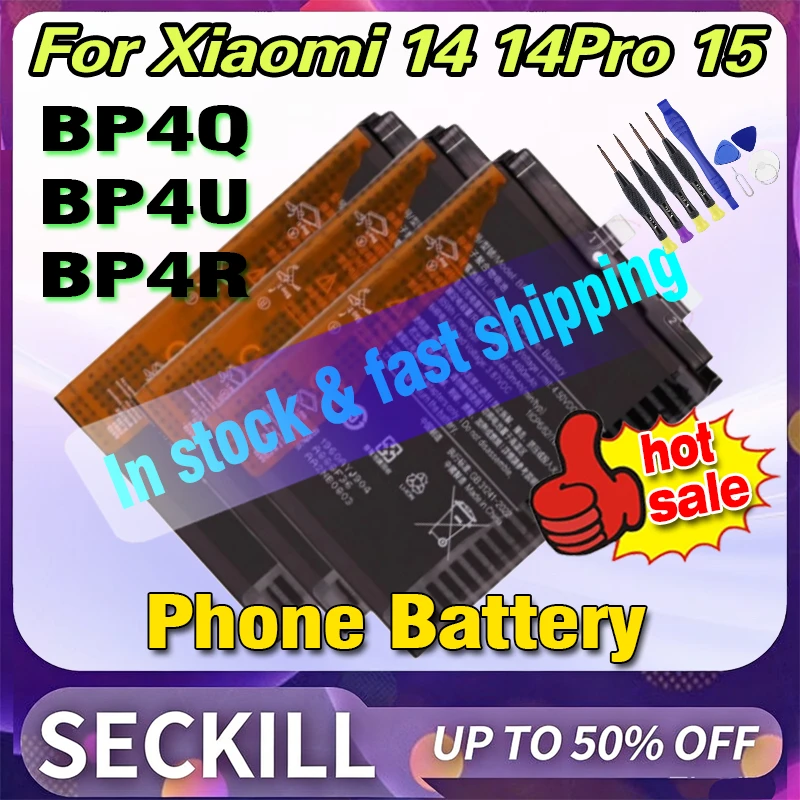 

New BP4Q BP4U BP4R Li-ion Battery for Xiaomi 14 Xiaomi 15 Xiaomi 14 Pro Phone Replacement Batteries + Free Tools