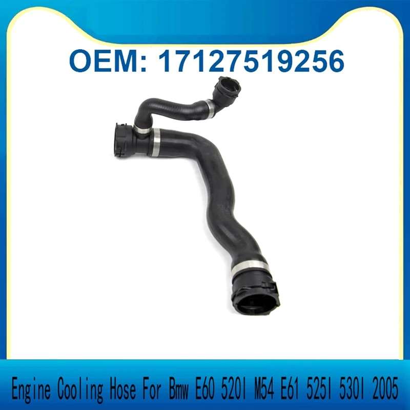 17127519256 Engine Cooling Hose For BMW E60 520I M54 E61 525I 530I 2005 Cooler Tank Upper And Lower Tube Oil Inlet Hose