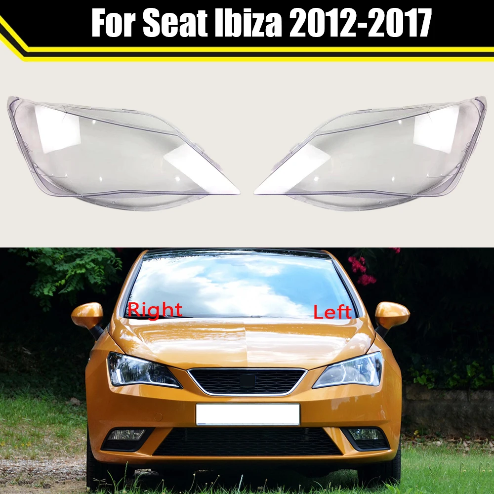 

Auto Case Headlamp Caps For Seat Ibiza 2012-2017 Car Front Headlight Lens Cover Lampshade Lampcover Head Lamp Light Glass Shell