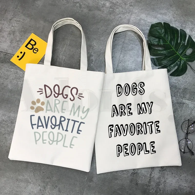 Dogs Are My Favorite People Casual Funny Handbags Shoulder Bags Casual Shopping Girls Handbag Women Elegant Canvas Bag