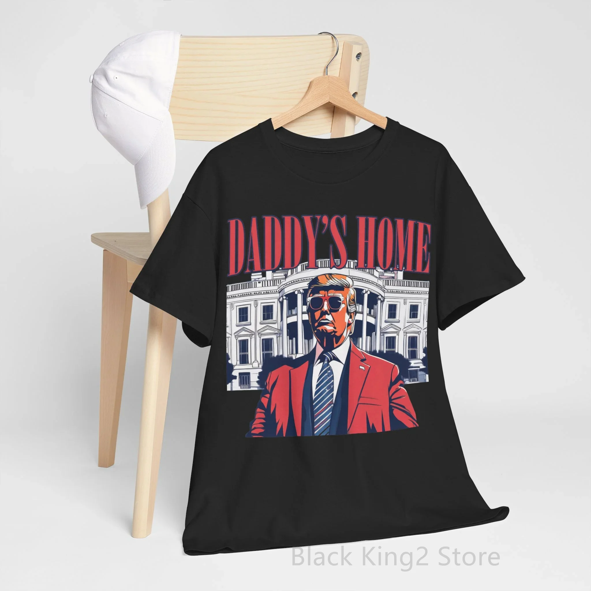 White House Daddy's Home Graphic T Shirts for Men Newest Donald Trump Support Unisex Casual  Short Sleeved T Shirt Fashion Tops