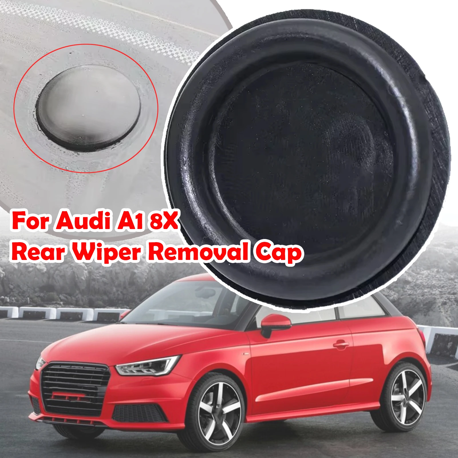 

For Audi A1 8X Car Rear Window Wiper Windshield Delete Bung Grommet Blade Arm Cap 2018 2017 2016 2015 2014 2013 2012 2011 2010