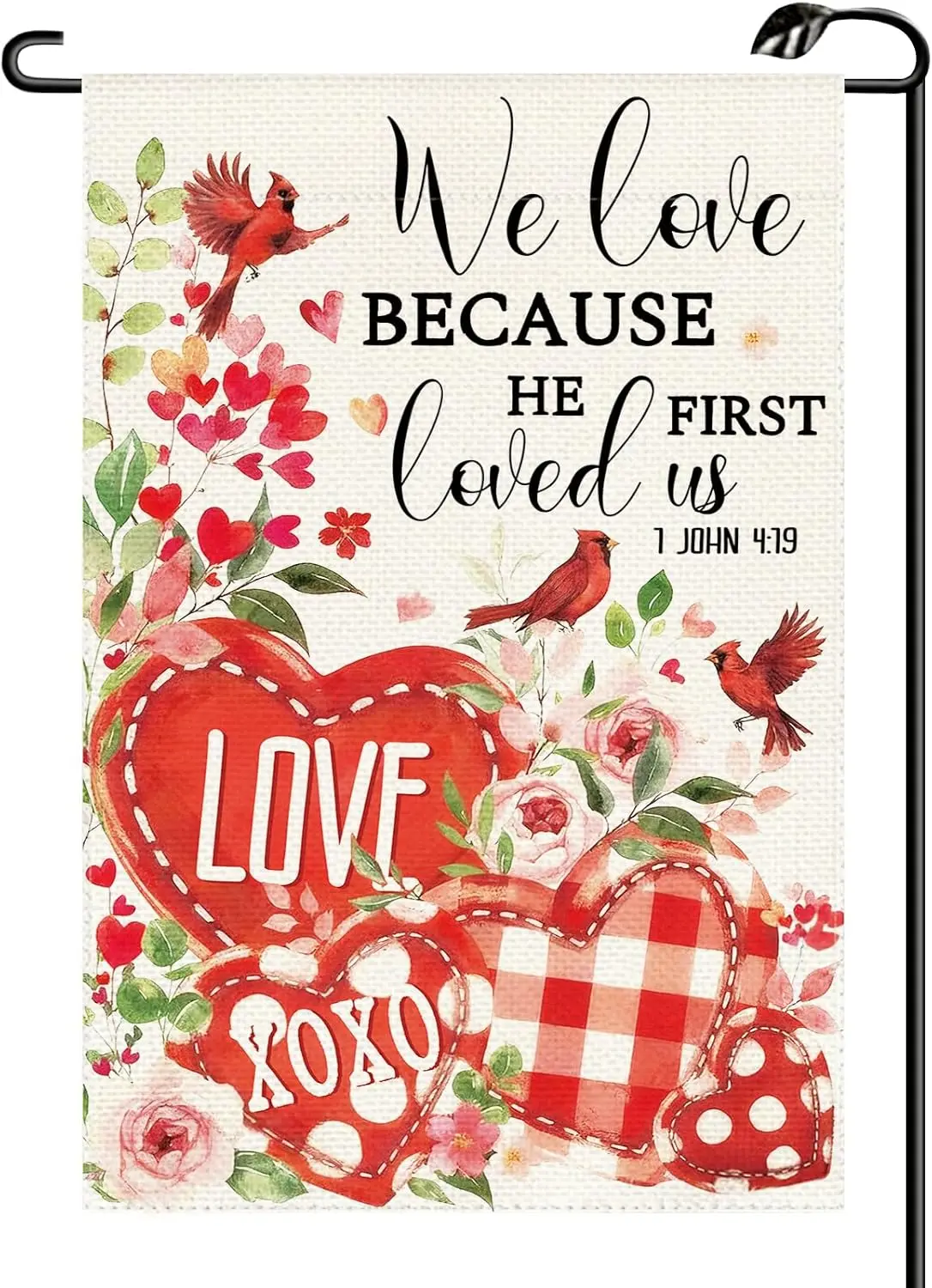 Valentines Day Garden Flag 12x18 Inch Vertical Double Sided We Love Because He First Loved us Anniversary Wedding Small Flag SSL