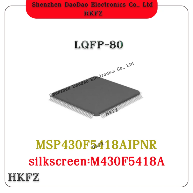 MSP430F5418AIPNR Silk screen M430F5418A LQFP-80 16 bit mixed signal microcontroller chip IC new original