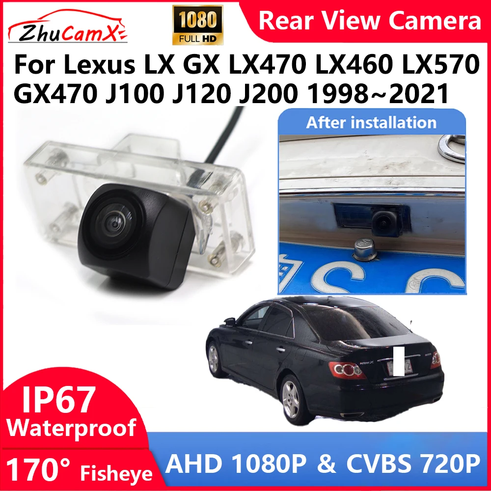 

ZhuCamX For Lexus LX GX LX470 LX460 LX570 GX470 J100 J120 J200 1998~2021 Backup Parking Reverse Rear view Camera AHD 1080P