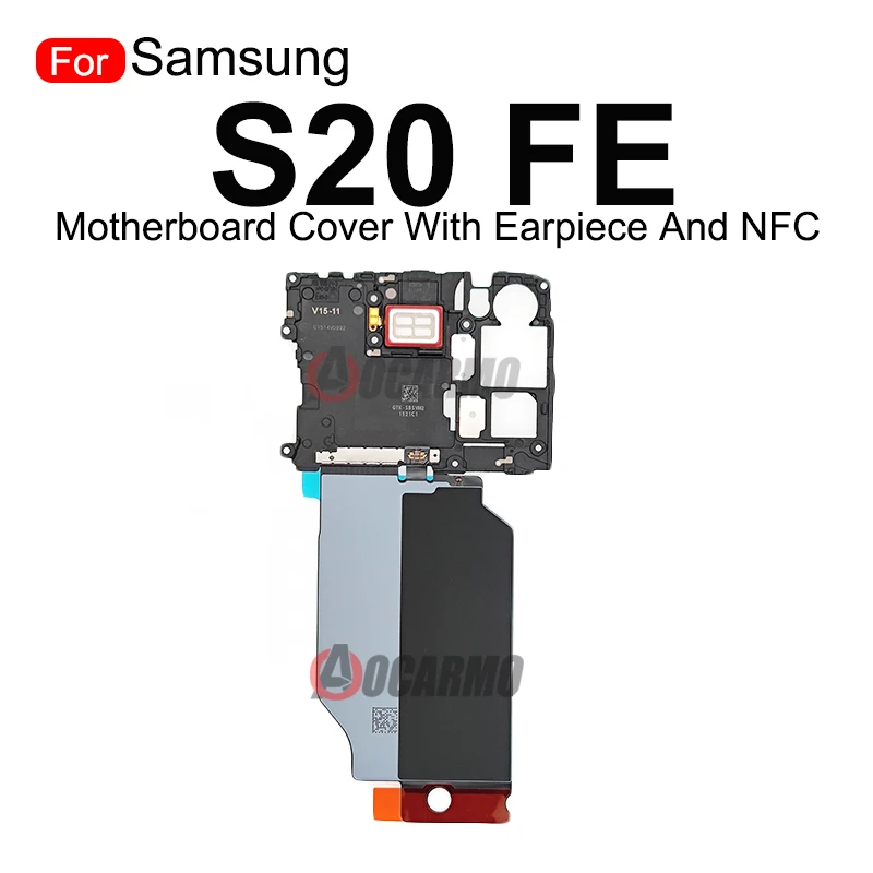 1Pcs For Samsung Galaxy S20 FE S20fe Wireless Charging Induction Coil NFC Module And Motherboard Cover With Earpiece Loudspeaker