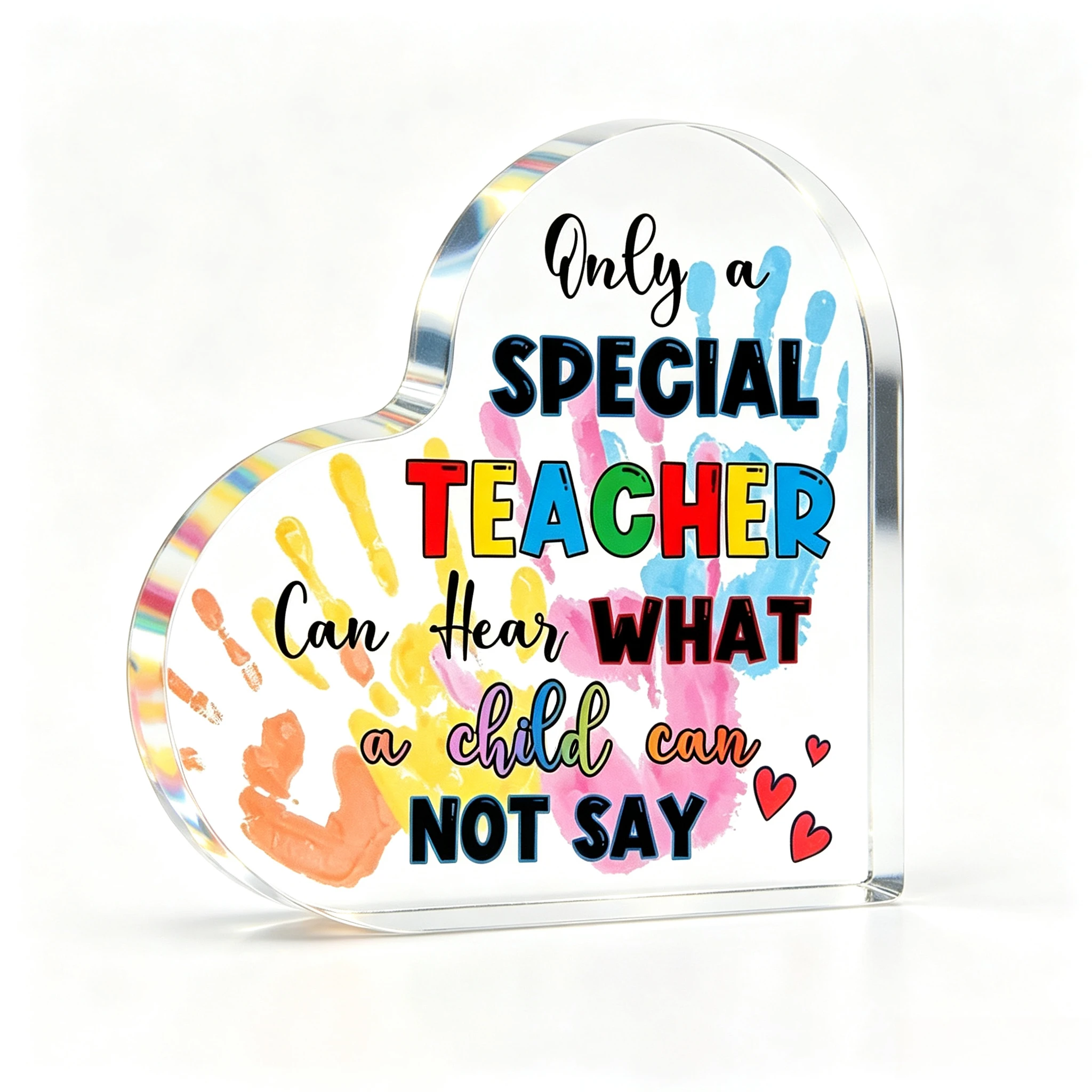 Only A Special Teacher Heart‑Shaped Acrylic Tabletop Plaque, Colorful Handprint Teacher Appreciation Desk Decor