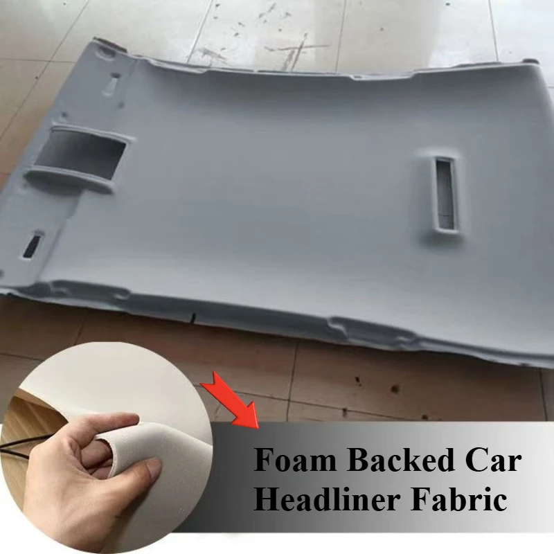 Foam Backed Car Headliner Fabric Auto Ceiling Lining Cloth Interior Upholstery Material for Car SUV RV Truck Roof Repair DIY