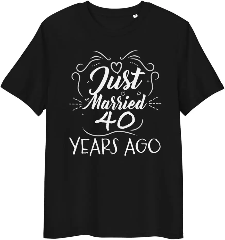 Funny 40th Wedding - Just Married 40 Years Ago Unisex Organic Cotton t-Shirt Men Women Clothes Oversized Cotton Tees