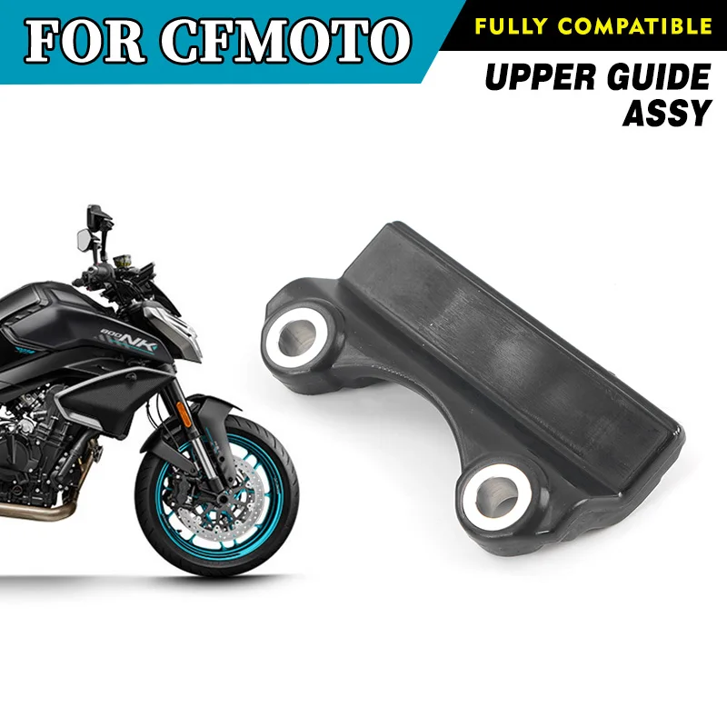 For CFMOTO 800NK Upper Guide Assy Moto Parts CF Moto 800 NK Motorcycle Accessories