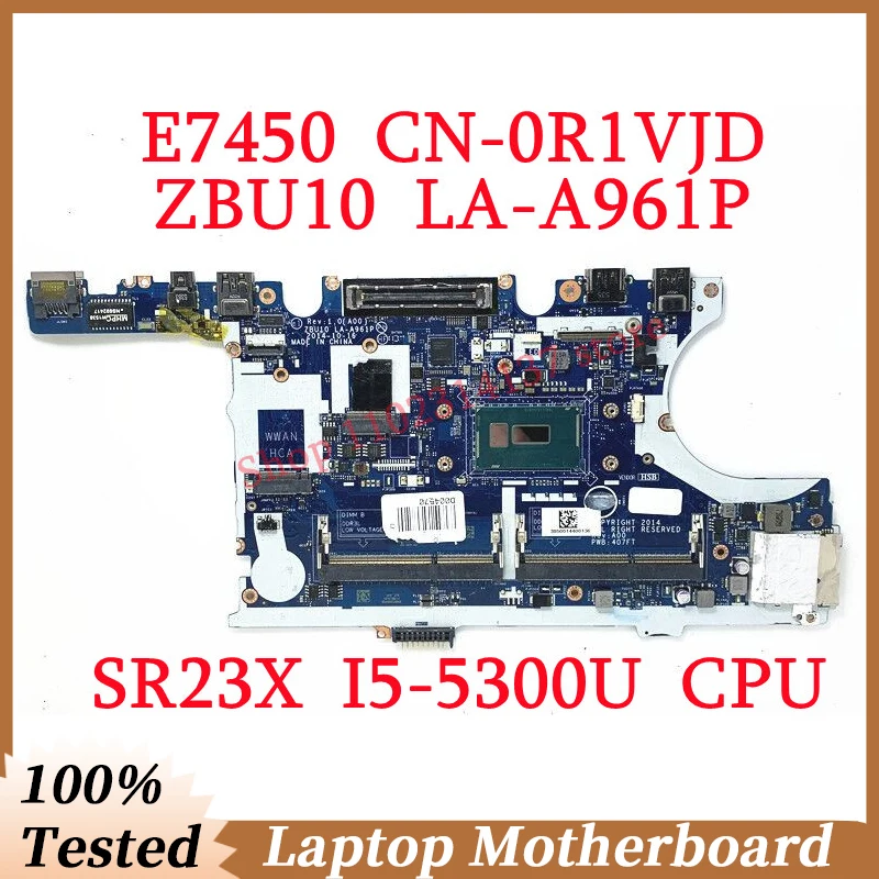 Imagem -01 - para Dell E7450 Cn0r1vjd 0r1vjd R1vjd com Sr23x I55300u Cpu Mainboard Zbu10 La-a961p Portátil Placa-mãe 100 Completo Trabalho Bem