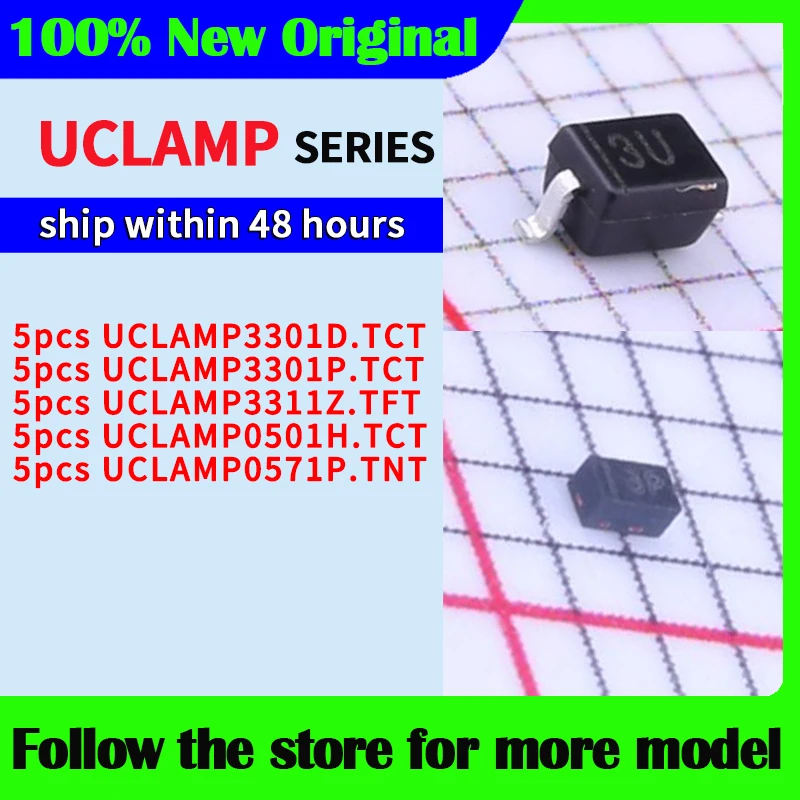 

5pcs UCLAMP3301D.TCT UCLAMP3301P.TCT UCLAMP3311Z.TFT UCLAMP0501H.TCT UCLAMP0571P.TNT (TVS/ESD) In stock 48 hours ship