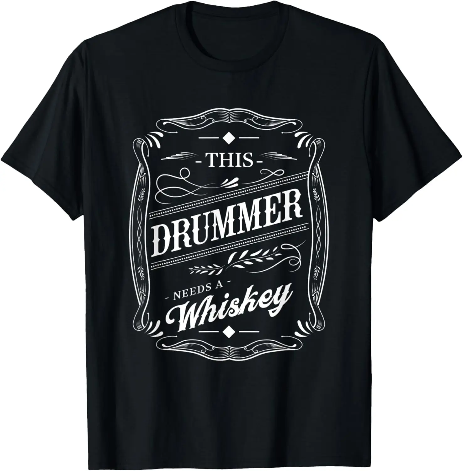 This Drummer Needs a Whiskey Funny Drum Player Humor T-Shirt