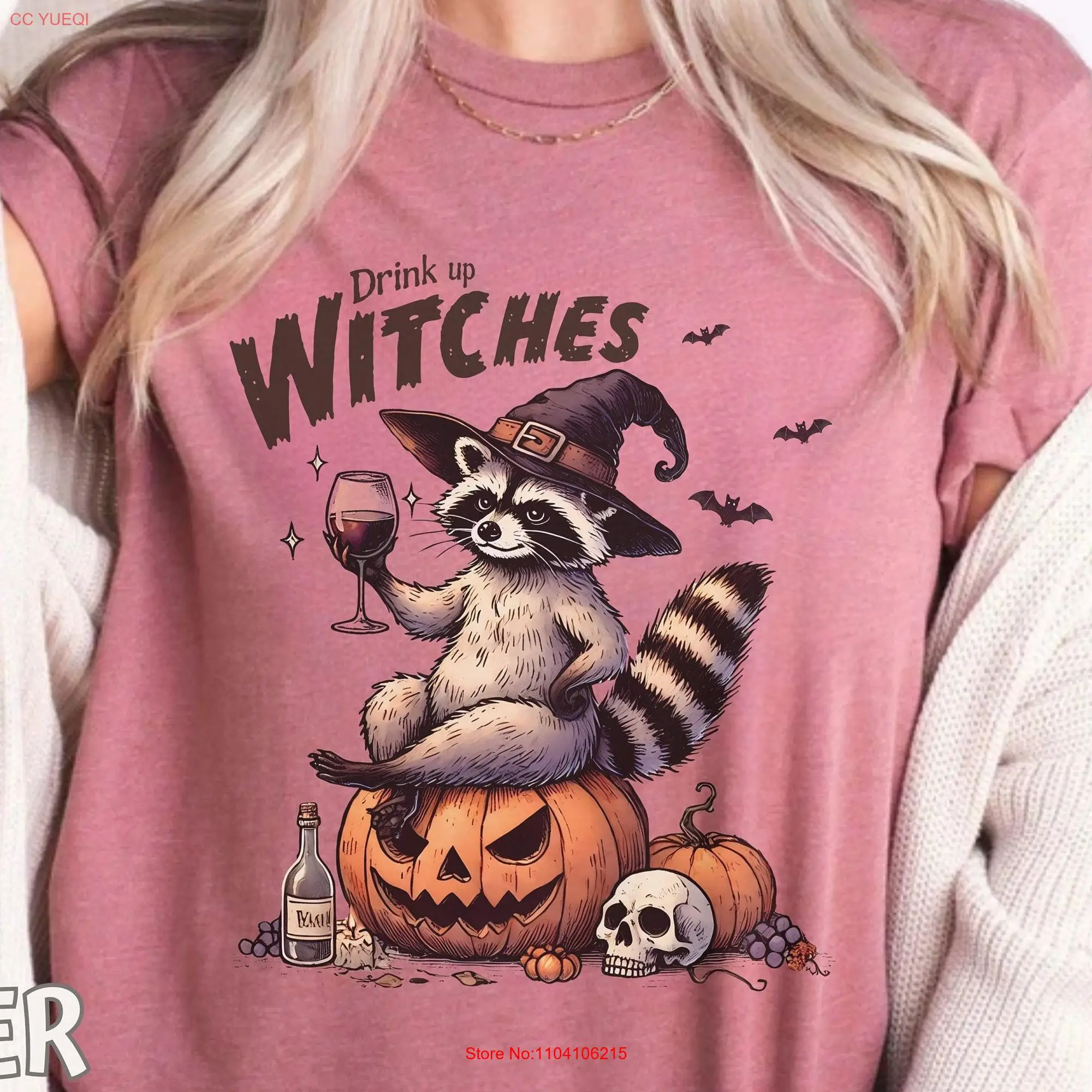 Drink Up Witches Raccoon Wine Halloween BaT T Shirt Feral Girl Spooky Vibes Bella Canvas Season long or short sleeves