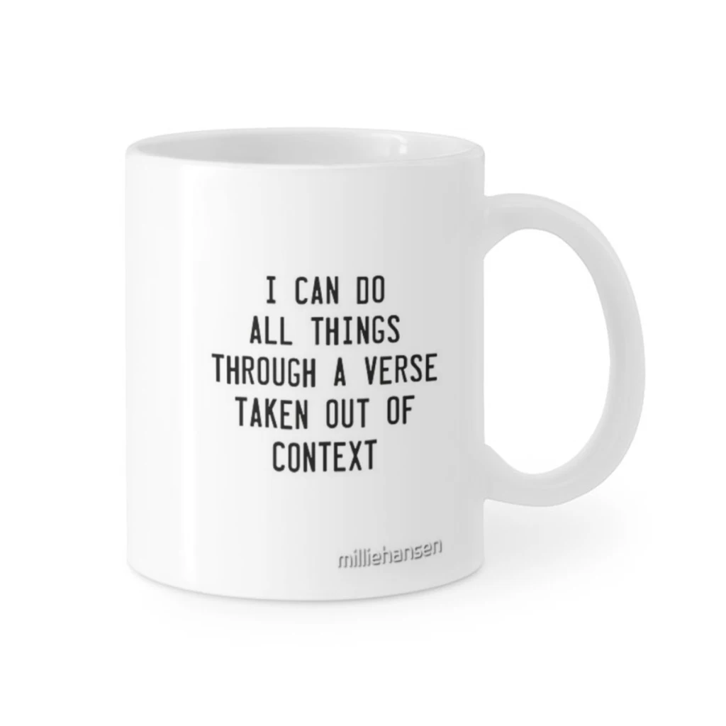 

I can do all things through a verse taken out of context Coffee Milk Cup Mocha Couple Christmas Mug Kawaii Cups Original Mugs