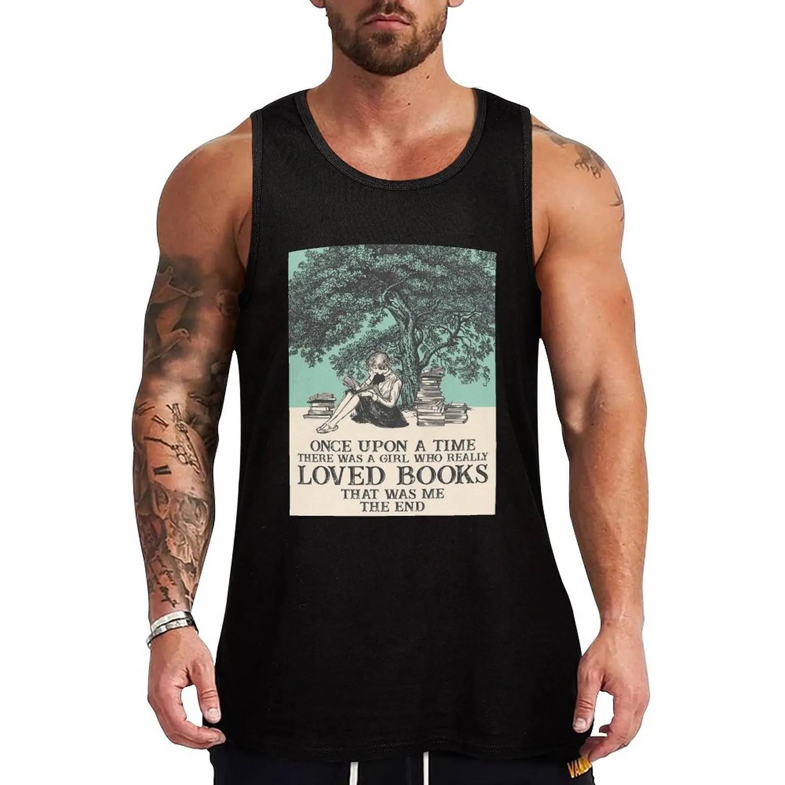 

Once Upon A Time There Was A Girl Who Really Loved Books Tank Top Sports shirt man summer clothes man 2025 T-shirt men