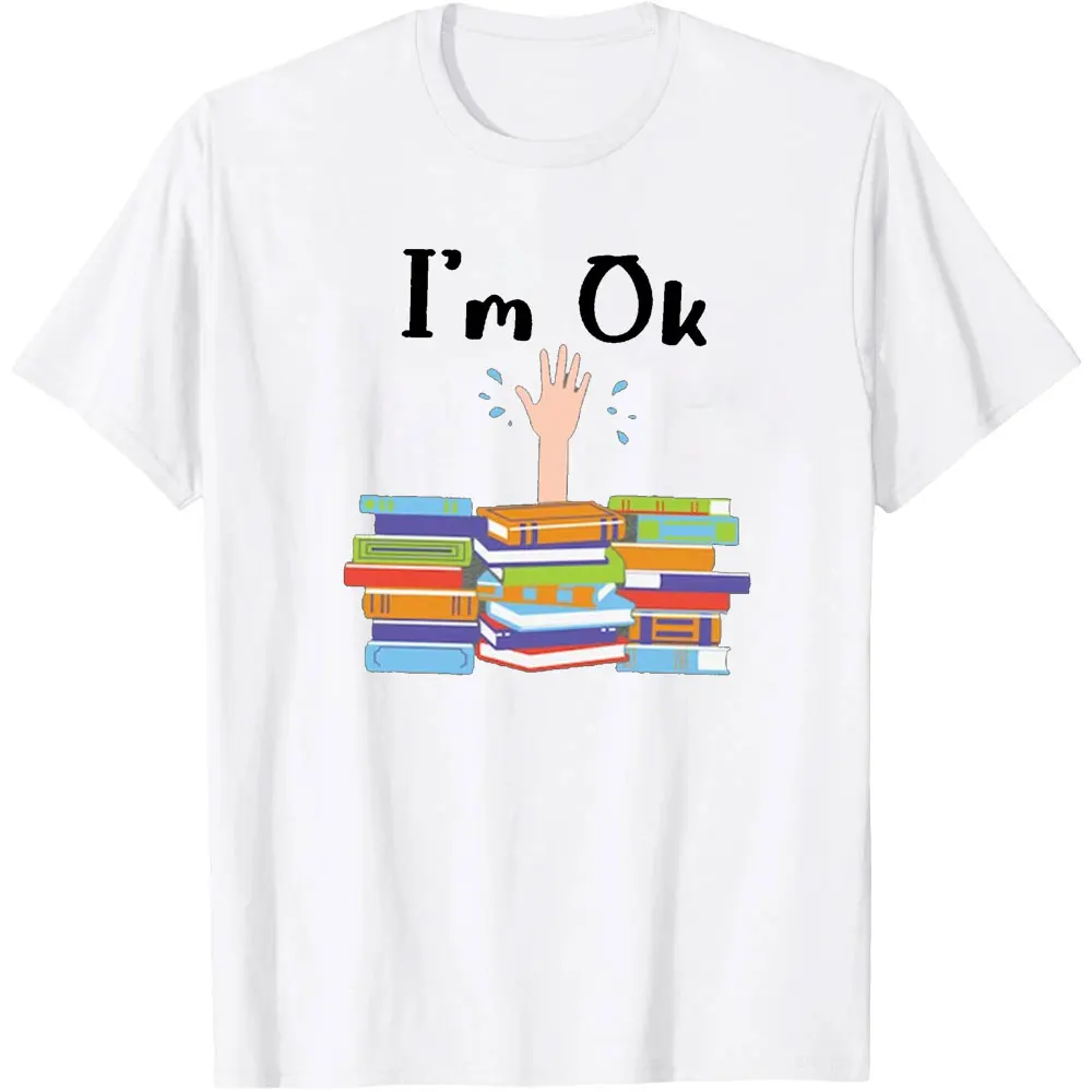 I'm Ok Book Shirt Bookworm Gift Bookish Shirt Reading Book Lover T-shirt Woman Man Summer Fashion Casual Cotton Vintage Tops