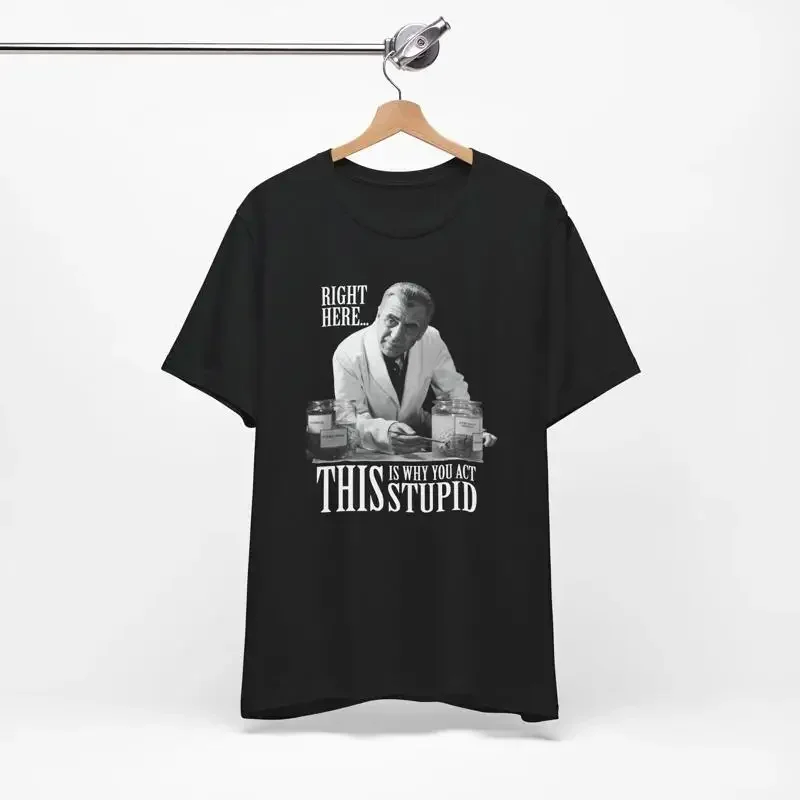 ¿Por qué actúa la camiseta estúpida Meme Frankenstein Dr Waldman gente tonta científico?