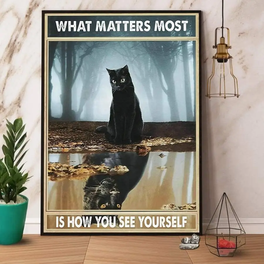Metal Sign Black Cat What Matters Most is How You See Yourself Retro Sign Vintage Aluminum Tin Sign for Kitchen Coffee Bar Garde