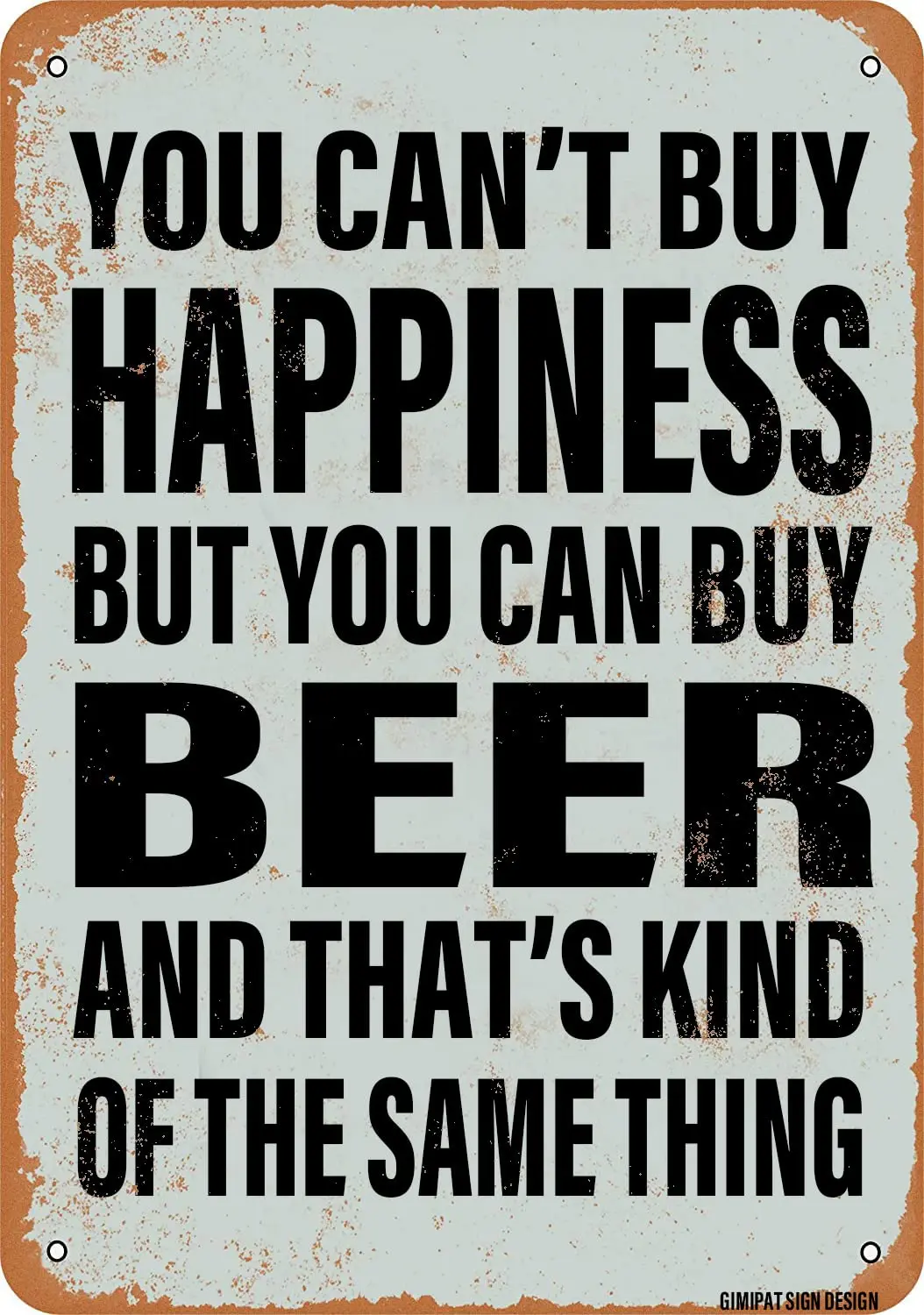 GIMIPATS знак вы можете; Не купить счастье, но вы можете купить пиво смешное искусство, металлический жестяной знак 8x12 дюймов Бар Паб комнатный Открытый Настенный декор