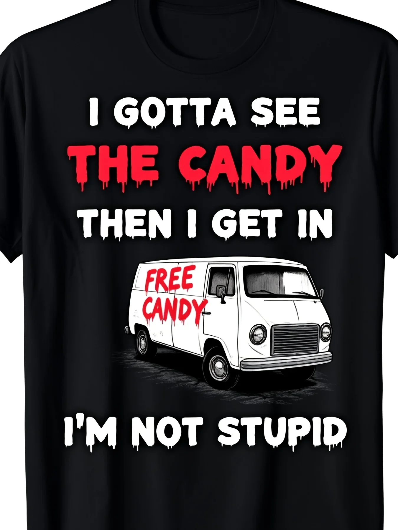 Free Candy Van Graphic Humor Oversize Tshirt I Gotta See The Candy First Slogan Tee for Men Unisex Black Short Sleeve Casual Shirt with Bold Red White Print Regular Fit Machine Washable EverydayRetro Casual Short-sleeved T-shirt with a Round Neck