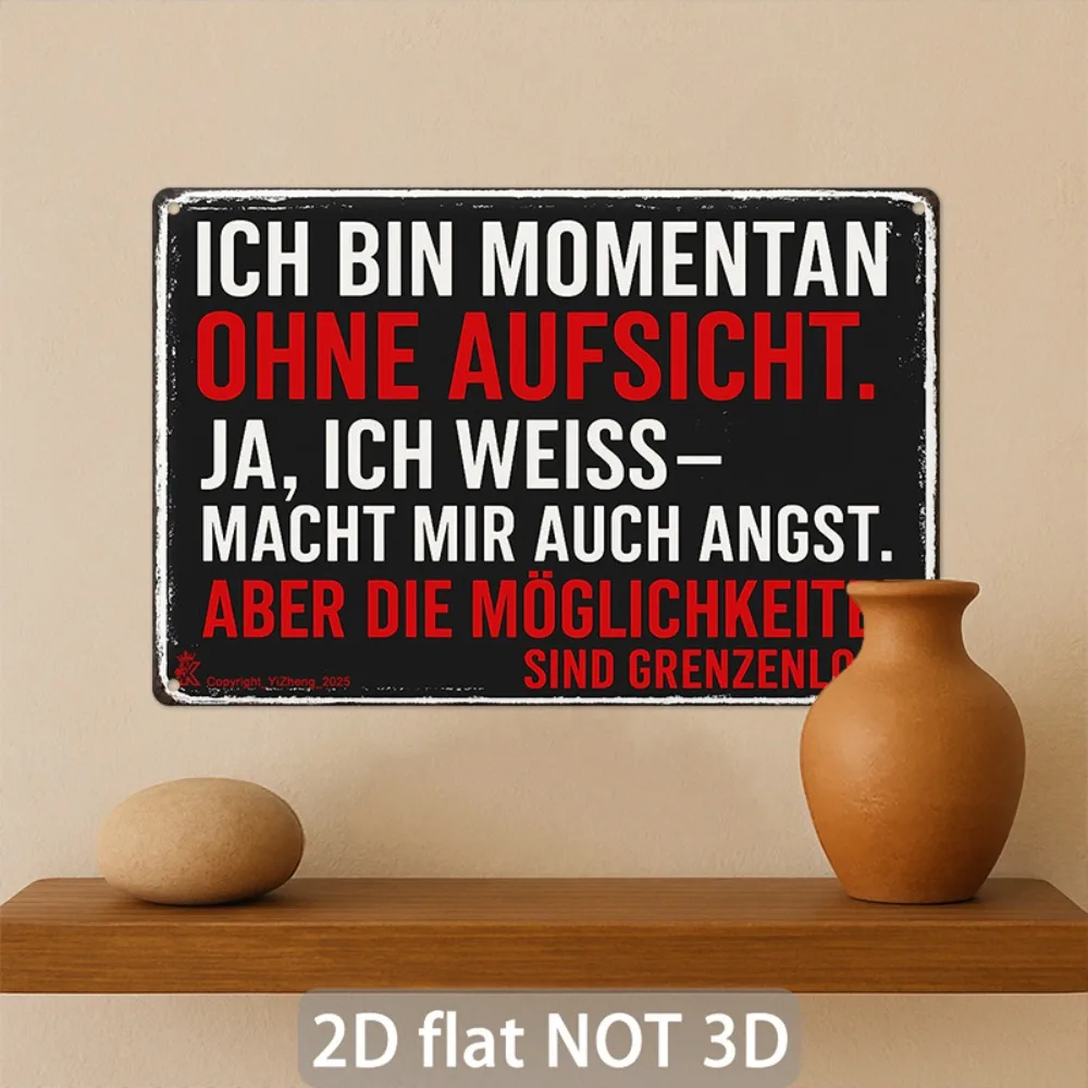 Image of 2D Flaches, 1 Stück Vintage Deutsches Chaos-Humor Metallschild „Ich bin unbeaufsichtigt...“, Wandkunst, Retro-Dekoration aus Eisen mit abgenutzten Kanten