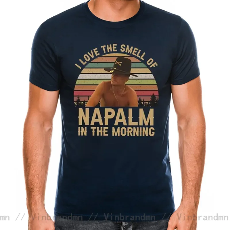 I Love The Smell of Napalm in The Morning Vintage T-Shirt Bill Kilgore Apocalypse Now For MaleBoy T shirt Stylish Tops