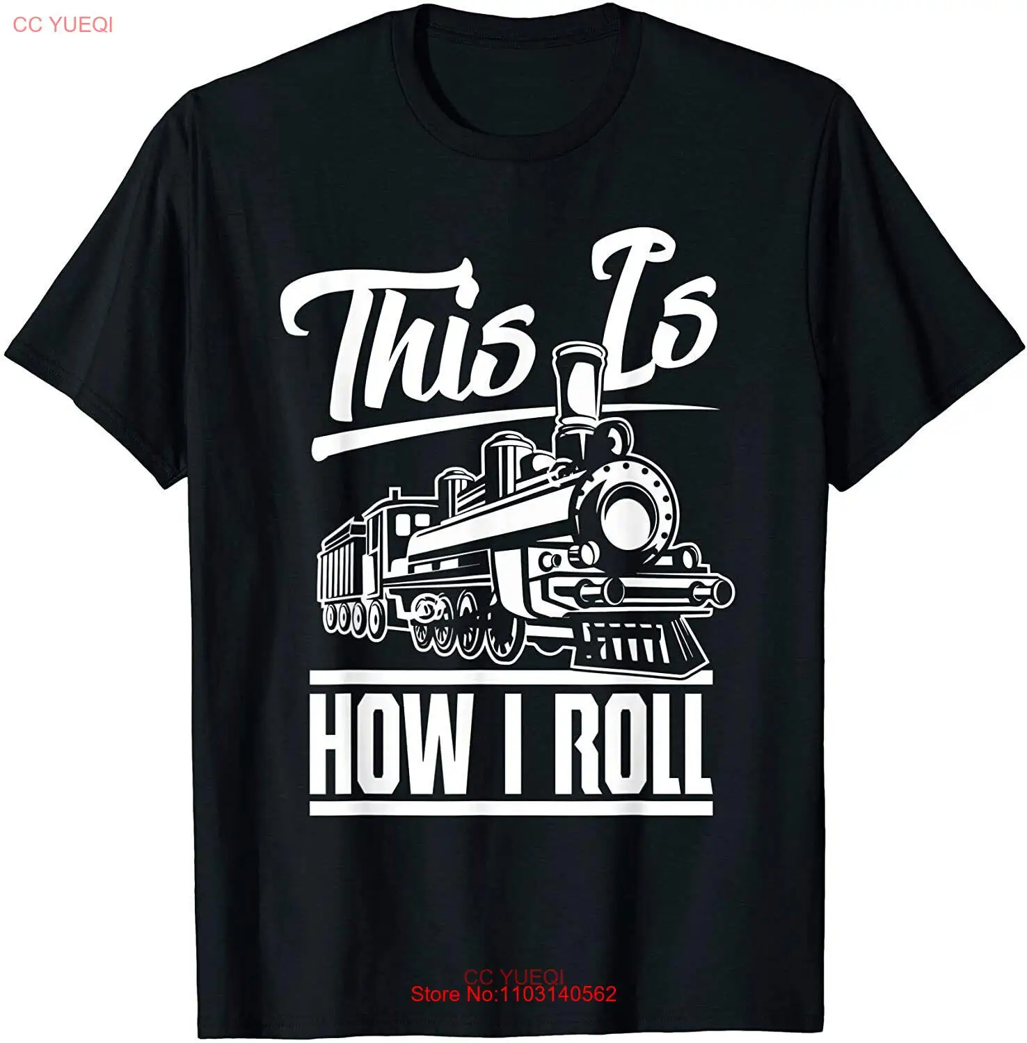 NEW This Is How I Roll Train Engineer & Railroad Lovers T-Shirt - MADE IN USA