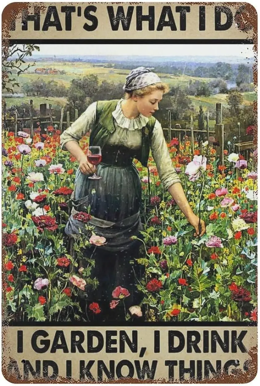 Gardening Girl with Wine Metal Tin Sign That's What I Do I Garden,I Drink,and i Know Thing Metal Tin Sign Outdoor Indoor Wa sign