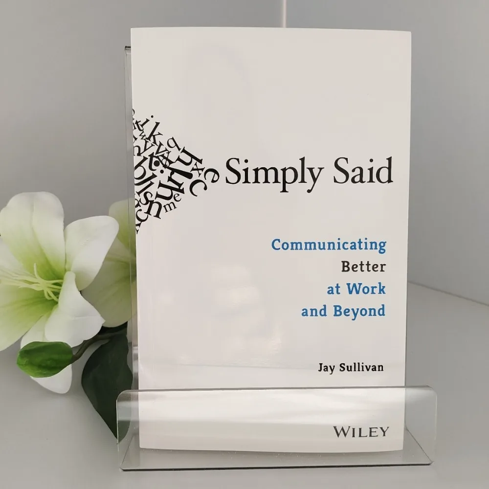simplesmente-dito-por-jay-sullivan--comunicacao-melhorada-no-trabalho-e-alem-dela--domine-a-arte-da-comunicacao-clara-e-convencional