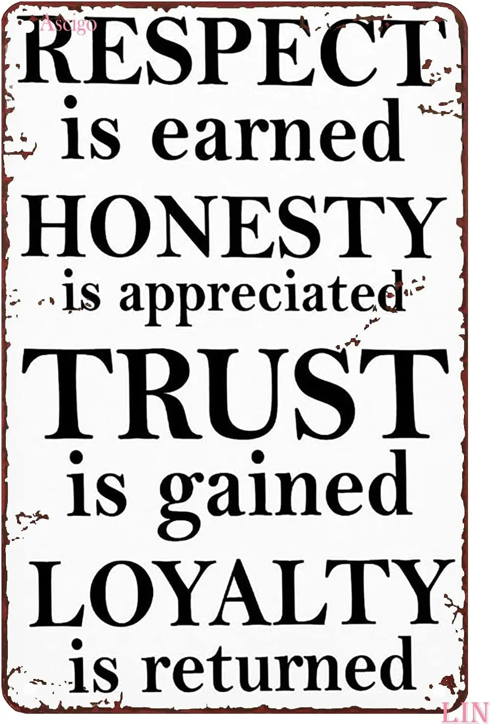 1p,Metal Decor Wall Art Office Decorations Bathroom Respect is Earned Honesty Appreciated Trust Gained Loyalty Returned Inspirat