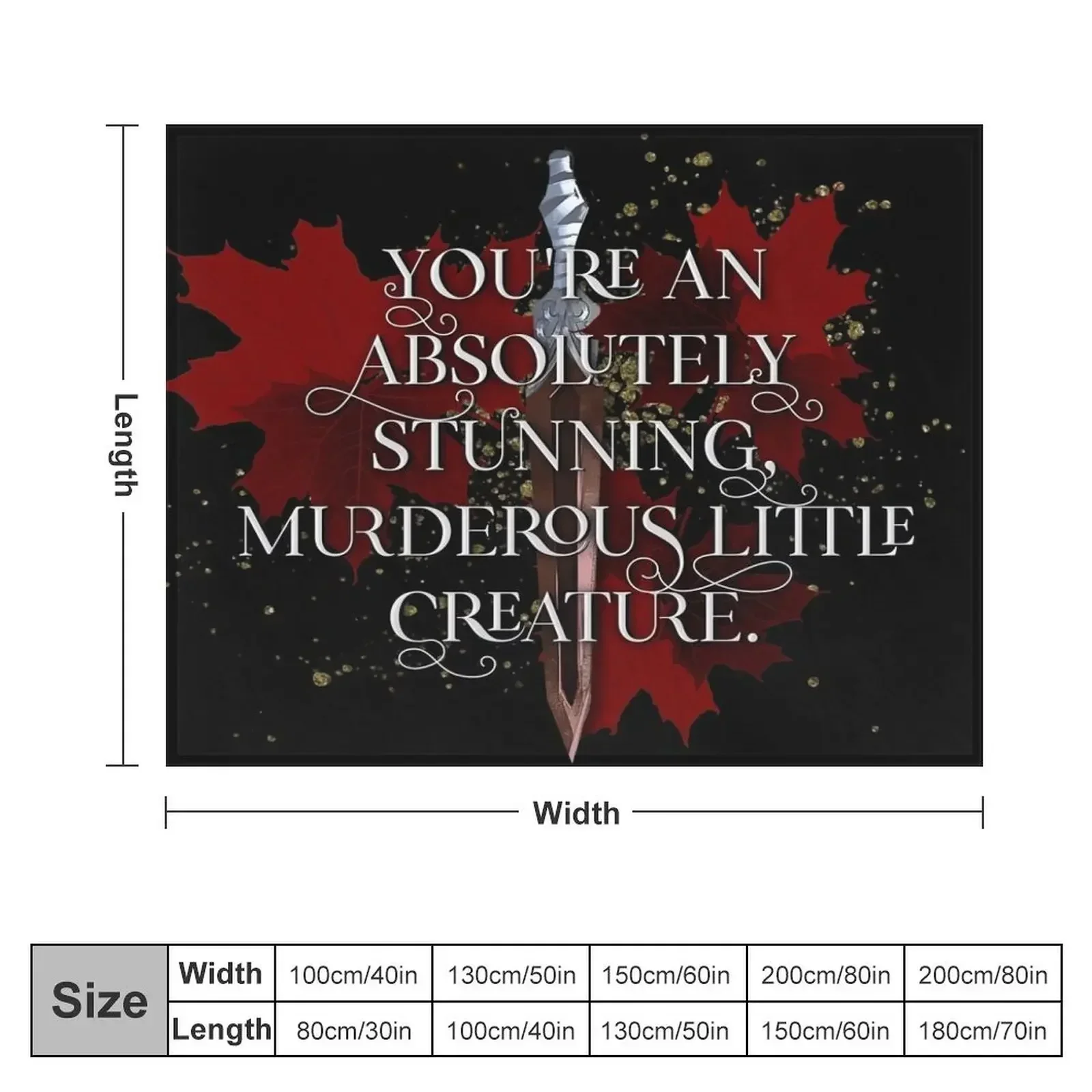 You're an absolutely stunning, murderous little creature. From blood and ash Jennifer L Armentrout Throw Blanket