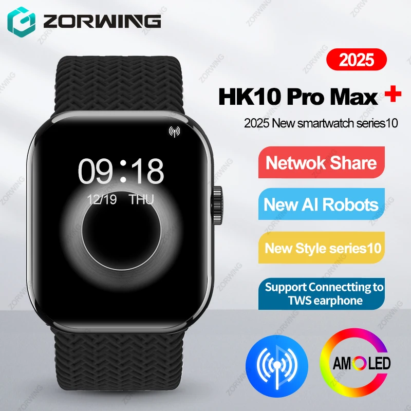 

HK10 Pro Max Plus AMOLED Smart Watch Men Women Network Share Connection Smartwatch Series 10 AI Robots Photo Album Sport Watches