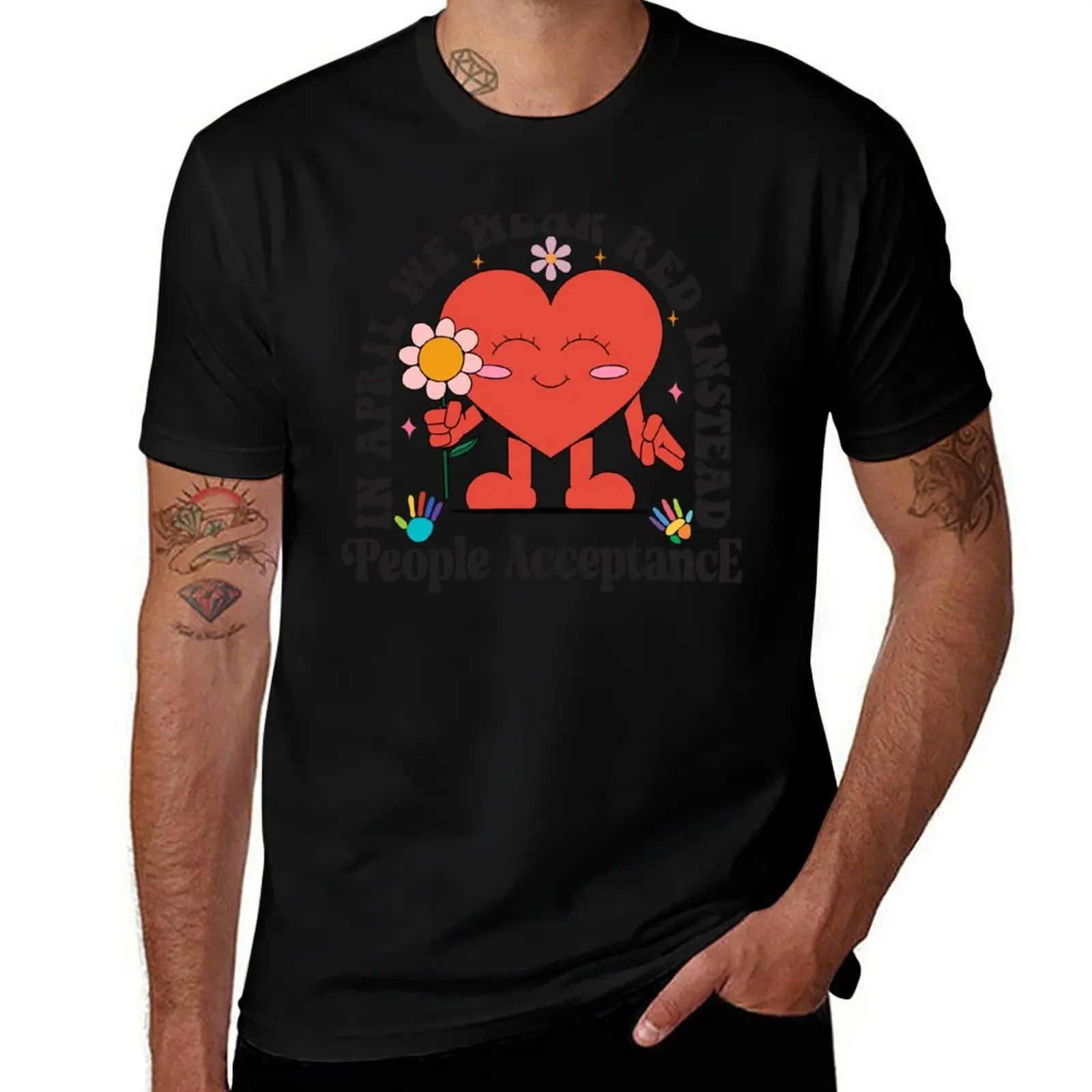 

T-Shirt man Wear People shirt We Instead t Autistic April cotton tshirt Red luxury T-Shirt Acceptance 100% In