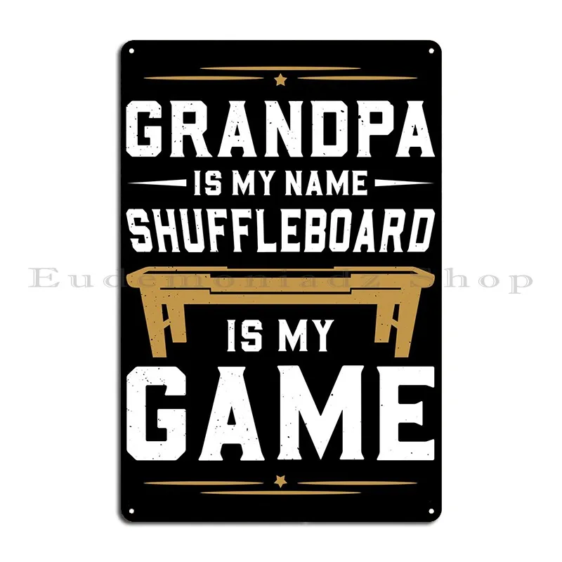 Shuffleboard Grandpa Metal Sign Living Room Personalized Bar Cave Club Customized Tin Sign Poster