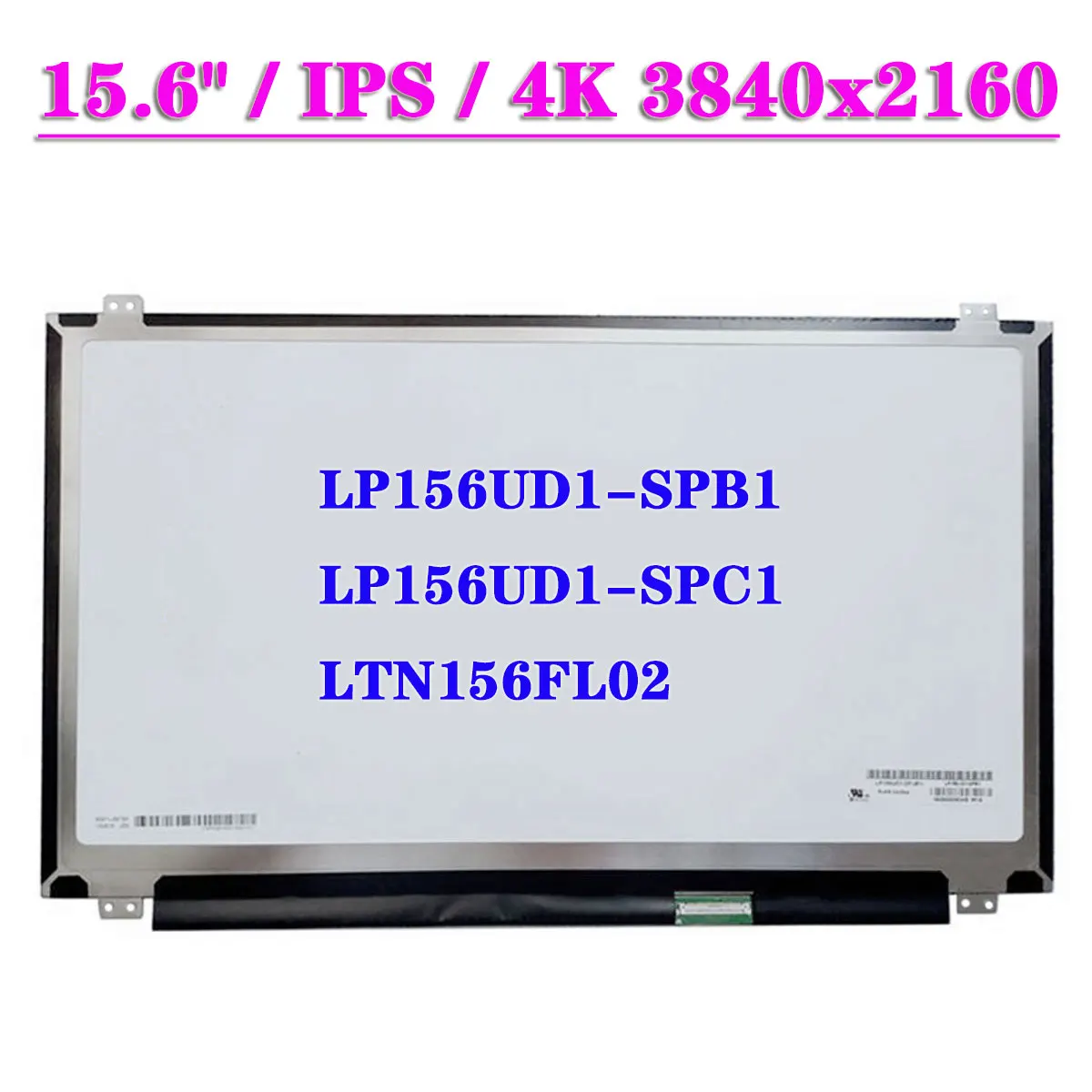 

4k ЖК-панель LP156UD1-SPB1 подходит для LP156UD1-SPC1 LTN156FL02 для ASUS ZX50VW N580V EDP 40Pin IPS 3840x2160 экран ноутбука