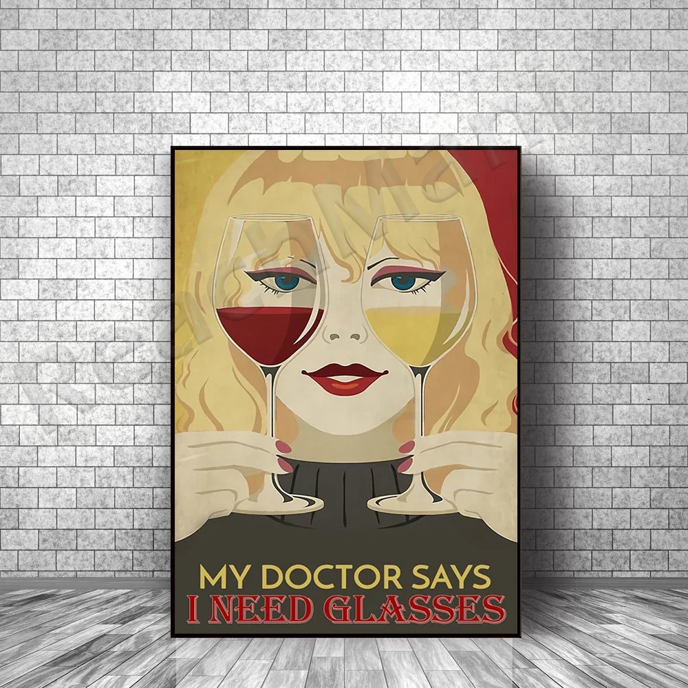 

My Doctor Says I Need Glasses Canvas Poster, Funny Vintage Lady Vintage Poster, Favorite Wine, Red Wine White Wine Lady Poster
