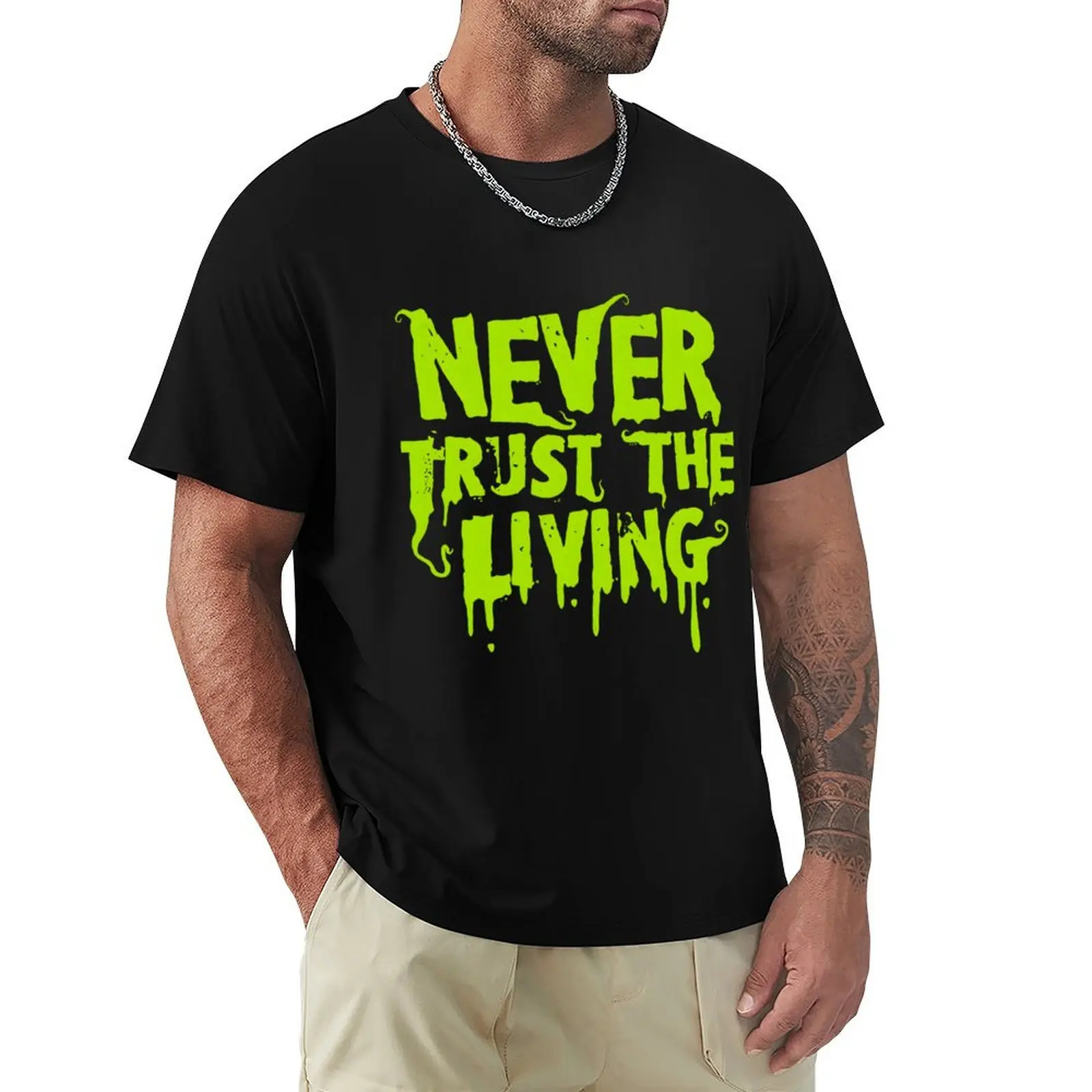 

Never Trust the Living T-Shirt All Match Basic Short Sleeve Top