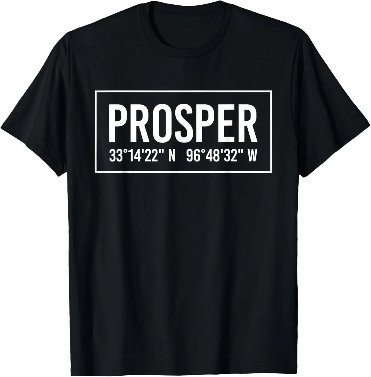 

PROSPER TX TEXAS Funny City Coordinates Home Roots Gift T-Shirt