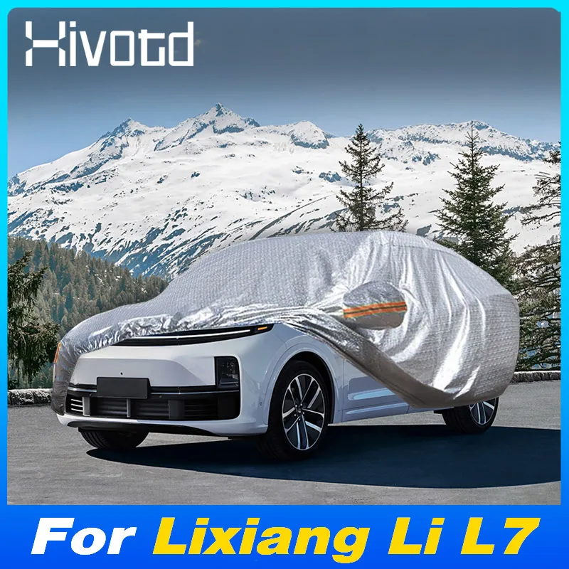 

Hivotd Dustproof Sunshade Car Body Cover For Lixiang Li L7 2024 Waterproof Full Vehicle Exterior Protector Styling Accessories
