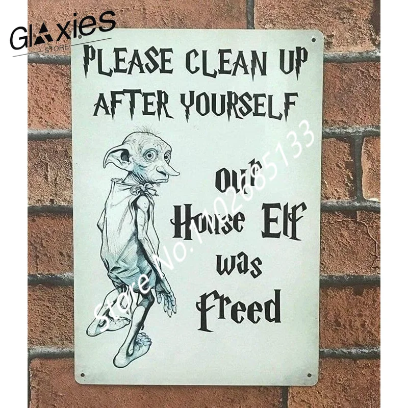 Retro Tin Sign New Vintage Metal Please Clean Up After Yourself Our House Elf was Freed Outdoor Street Garden Home Bar Cafe Wall