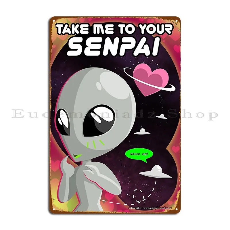 Take Me To Your Senpai Metal Sign Classic Decoration Design Personalized Wall Mural Tin Sign Poster