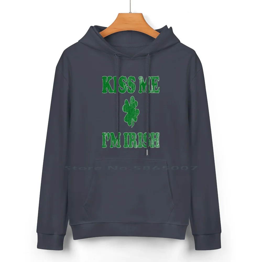 Kiss Me Im Irish Pure Cotton Hoodie Sweater 24 Colors Clove Kiss Me Im Irish Flucky Four Leaf Clover Love Day Green 100% Cotton