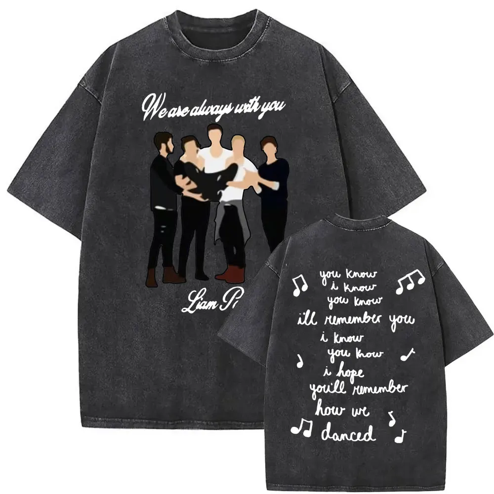 Liam Payne We Are Always with You Vintage Washed T-shirt Men Women's Clothing High Quality Casual Oversized Tee Shirt Streetwear