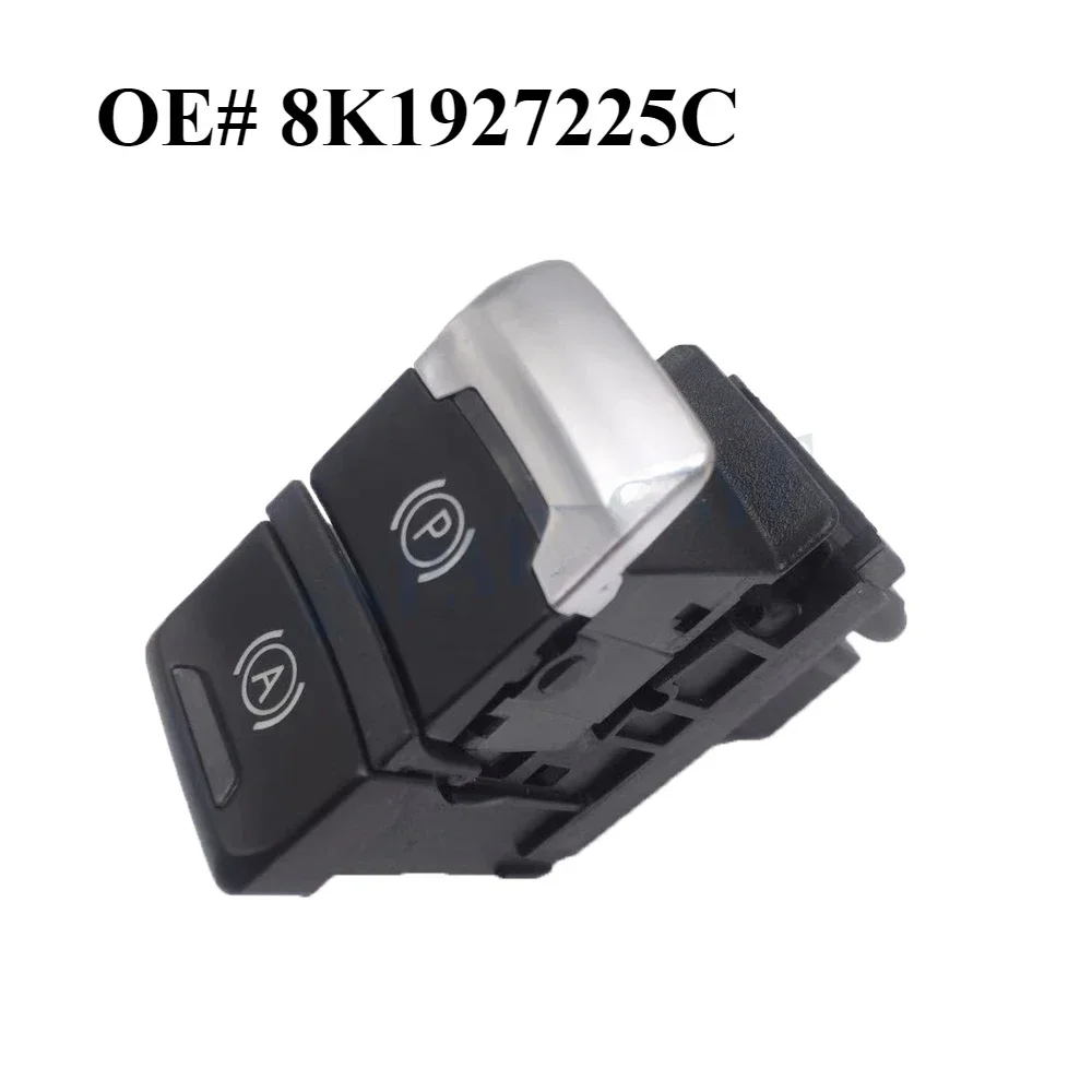 

8K1927225C 8K1 927 225C Parking Brake Switch Auto Hold Button For Audi A4 S4 B8 Q5 A4 Allroad Quattro A5 S5 2008 - 2015