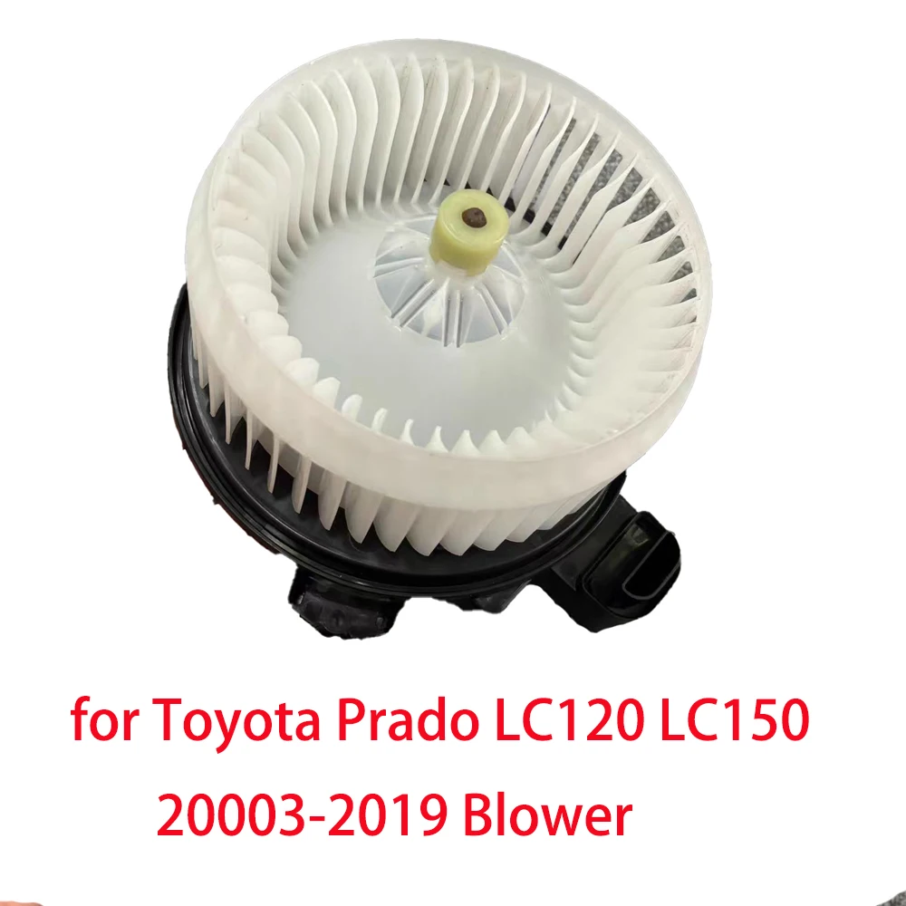

car for Toyota Prado LC120 LC150 2003-2019 Air conditioning blower motor warm air motor Blower
